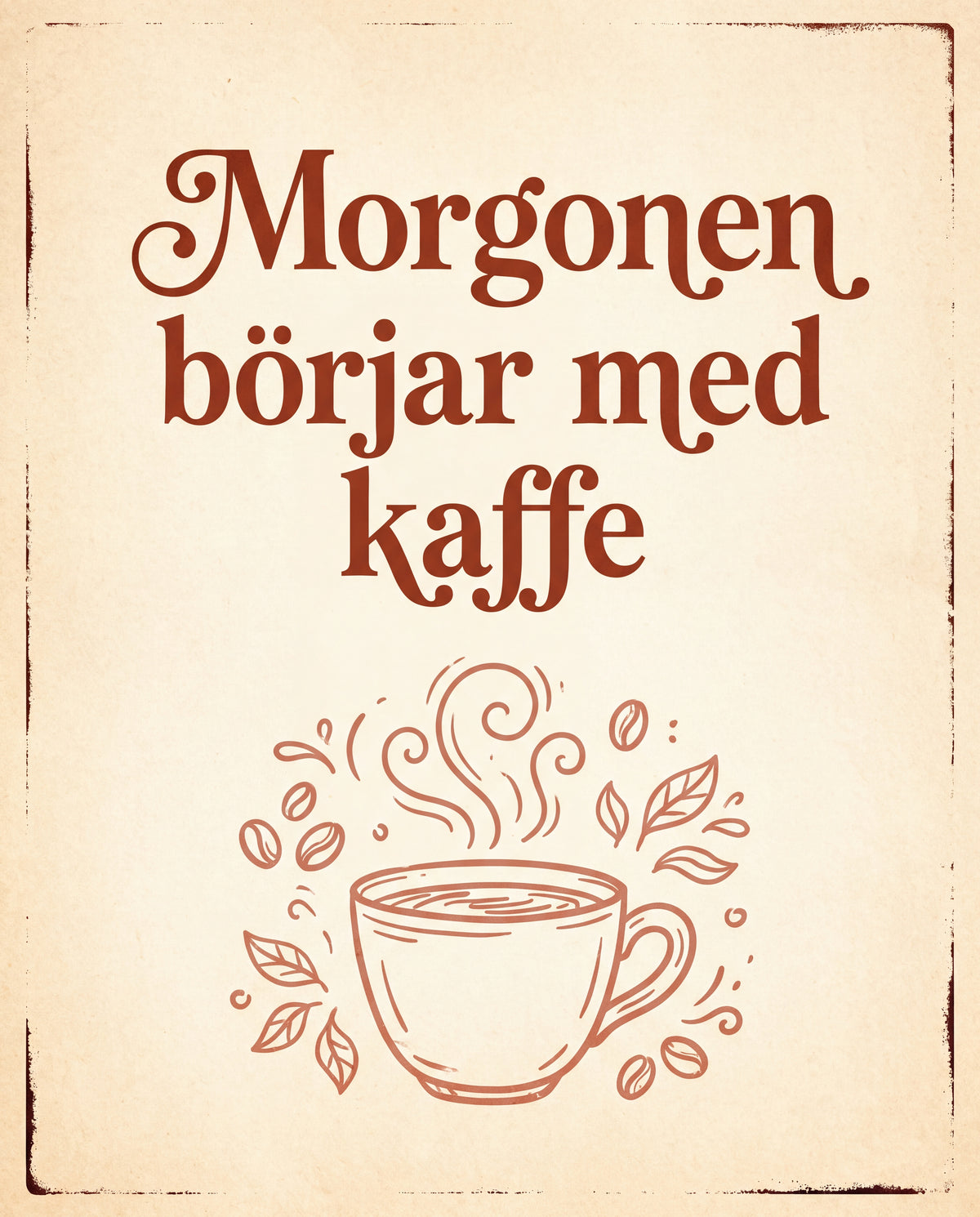 Morgonen börjar med kaffe