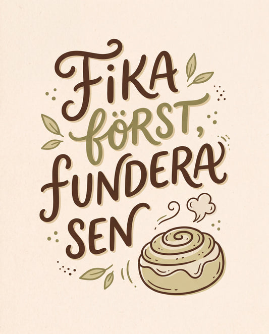 Fika först, fundera sen