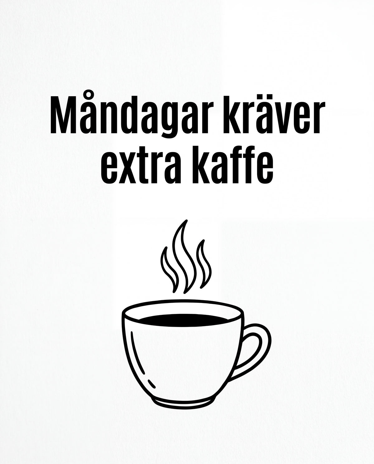 Måndagar kräver extra kaffe