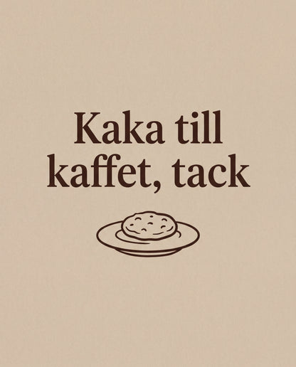 Kaka till kaffet, tack